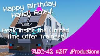 Peak Inside the Limited Time Offer Trainset (HAPPY BIRTHDAY HAILEY FOLEY!) - ALC-42 #317 Productions