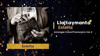 Llajtaymanta - Estelita (Audio Oficial)