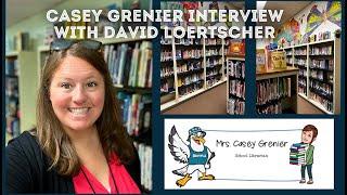 Casey Grenier Interview with David Loertscher on Literacy and Teacher Librarianship