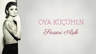 Oya Küçümen - Serseri Aşık