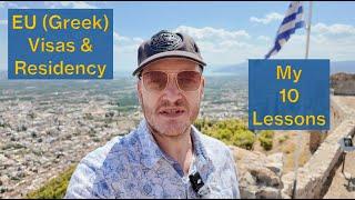  EU ( Greek) Visas, Residency and Citizenship, My 10 lessons