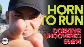 Horn To Run | Dorking Uncovered S5:E14