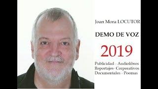 Joan Mora LOCUTOR DEMO DE VOZ 2019.