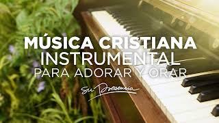 1 Hora  - Música Cristiana Instrumental Para Orar Sin Anuncios Intermedios | Su Presencia