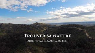 SandraLuz Eden : Trouver sa nature