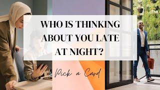 Pick a Card  WHO IS THINKING OF YOU LATE @ NIGHT!!!  Tiemless Tarot Card Reading!!!