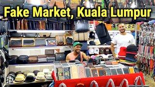 From Gucci to Rolex: Kuala Lumpur's Chinatown Fake Market | Must-Visit Spots in Malaysia