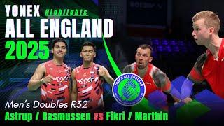 All England 2025 - R32 | Muhammad Shohibul Fikri/Daniel Marthin vs Astrup/Rasmussen