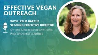  Effective Vegan Outreach with  VegFund's Leslie Barcus