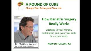 How Bariatric Surgery Really Works -  changes your hunger, metabolism and even your taste buds.