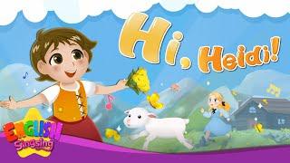 Hi, Hiedi! - Heidi - Fairy Tale Songs For Kids by English Singsing