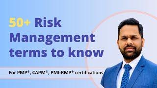 Revise the Risk Management terms for your upcoming certification exam. PMP®  I  PMI-RMP®  I  CAPM®