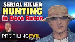 Is There A Serial Killer in Boca Raton? | Profiling Evil