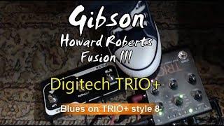 Blues from scratch with Digitech TRIO+ Blues (style 8)