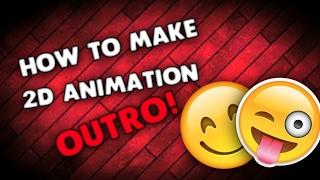 How To Make A Cool 2D Outro Animation Using Android!