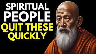 7 Things Spiritually Awakened People Quickly Quit | Buddhism