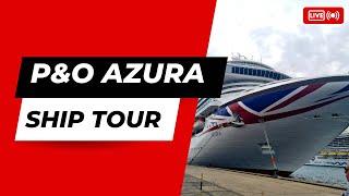 P&O Azura Ship Tour 2023