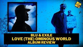 Blu & Exile - Love (the) Ominous World REVIEW | DEHH