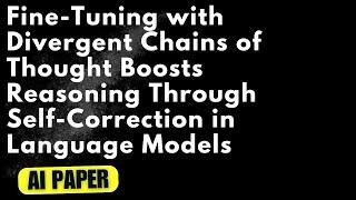 Fine-Tuning with Divergent Chains of Thought Boosts Reasoning Through - Audio Podcast