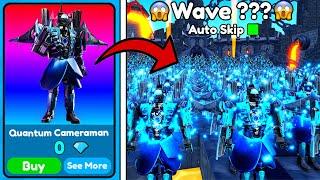 100 QUANTUM CAMERAMANS!! IN ENDLESSHOW MANY WAVES I GOT!? | Toilet Tower Defense Roblox