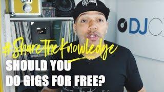 Should Beginner DJs Do Free Gigs? | Share the Knowledge