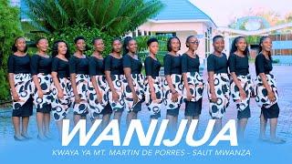 WANIJUA -| KWAYA YA MT MARTIN DE PORRES | SAUT - MWANZA