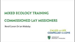 Mixed Ecology Parishes & Missions - The Place of Commissioned Lay Missioners