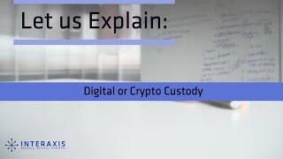 Digital or Crypto Custody