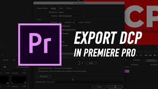 Export DCP in Adobe Premiere Pro for festival / contest / theater