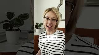 How to Pronounce ARBITRARY - #SHORTS Quick English Pronunciation Mini Lesson