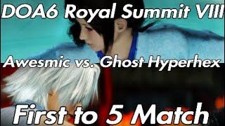 [DOA6] Royal Summit 8 - Awesmic vs. Ghost Hyperhex (First to 5 Match)