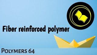 Fiber Reinforced Polymer.