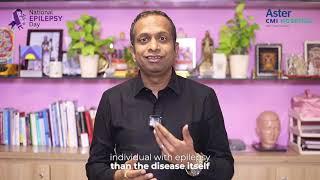 Breaking Myths About Epilepsy: Dr. Ravi Kumar C P | National Epilepsy Day | Aster CMI