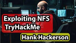 TryHackMe Network Services 2 Exploiting NFS (Network File System) - Hank Hackerson #ethicalhacker