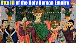 Otto III, Emperor of the Holy Roman Empire