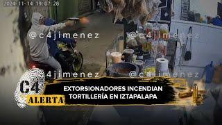 Presuntos extorsionadores incendian tortillería y matan a tiros a empleado en Iztapalapa, CdMx