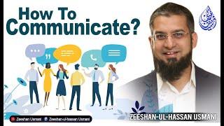 How to Communicate? کمیونیکشن کے طریقے