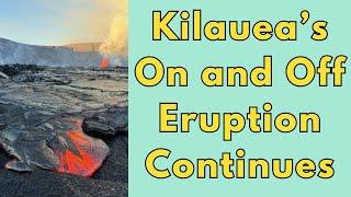 Kilauea's Third Eruptive Phase Ends. When Will Next One Begin? Geologist Analysis