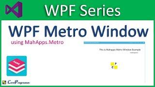 WPF MetroWindow | Modernise your WPF Applications with MahApps.Metro