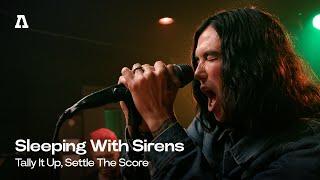 Sleeping With Sirens - Tally It Up, Settle The Score | Audiotree Live