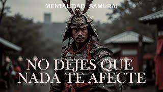 COMO MANTENER LA CALMA Y NO DEJAR QUE NADA TE AFECTE -  HISTORIA SAMURAI QUE PUEDE CAMBIAR TU VIDA.