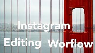 Editing Worflow for Instagram // Alec O'Grady