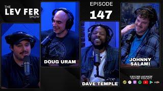 Dave Temple, Johnny Salami & Doug Uram | Orca Straw | The Lev Fer Show | Ep 147