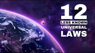 12 Less Known Universal Laws Explained and How to Apply Them