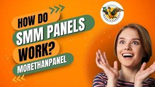 How Do SMM Panels Work? - MoreThanPanel | Guide