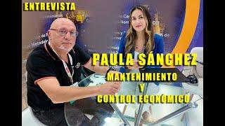 ENTREVISTA A PAULA SÁNCHEZ: MANTENIMIENTO Y CONTROL ECONOMICO