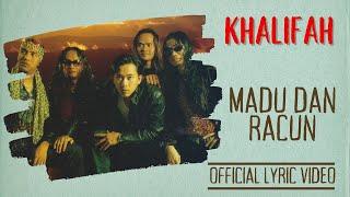 Khalifah - Madu Dan Racun (Official Lyric Video)