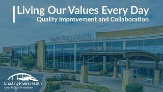 Crossing Rivers Health Living Our Values Every Day: Quality Improvement and Collaboration