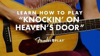 Knockin' On Heaven's Door by Bob Dylan | Fender