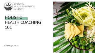 Holistic Health Coaching with Academy Healing Nutrition